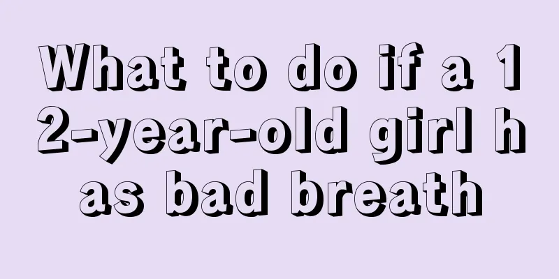 What to do if a 12-year-old girl has bad breath