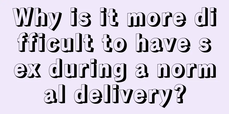 Why is it more difficult to have sex during a normal delivery?