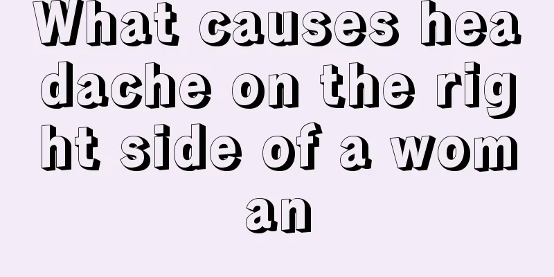 What causes headache on the right side of a woman