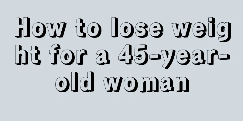 How to lose weight for a 45-year-old woman