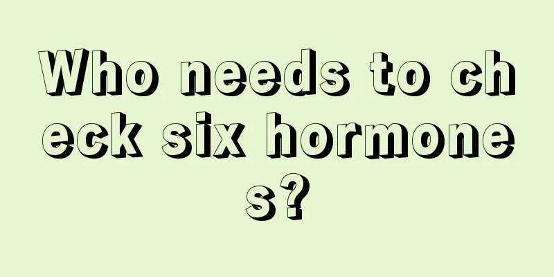 Who needs to check six hormones?