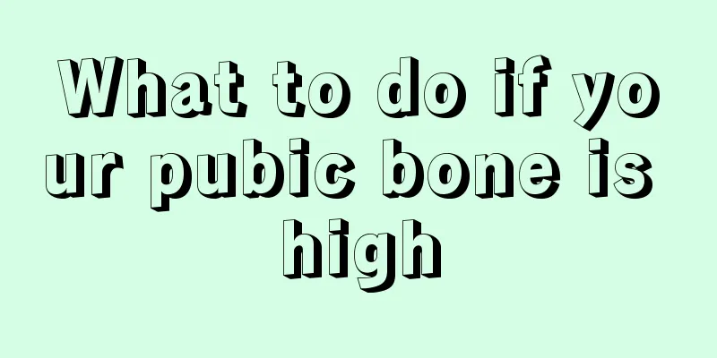 What to do if your pubic bone is high