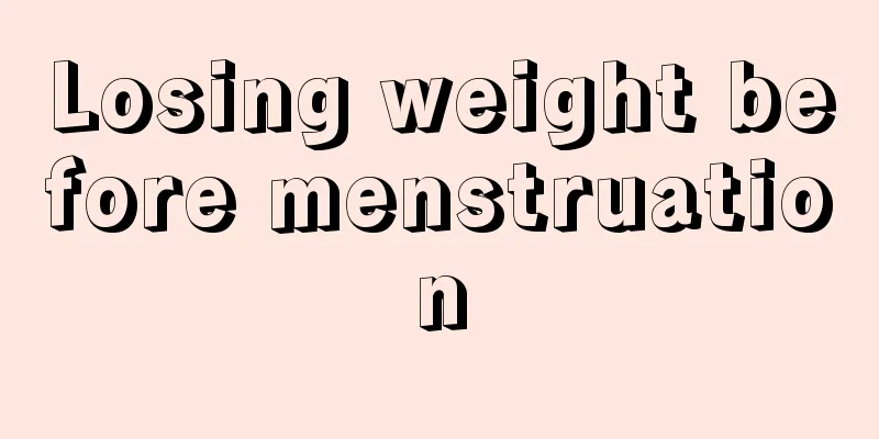 Losing weight before menstruation