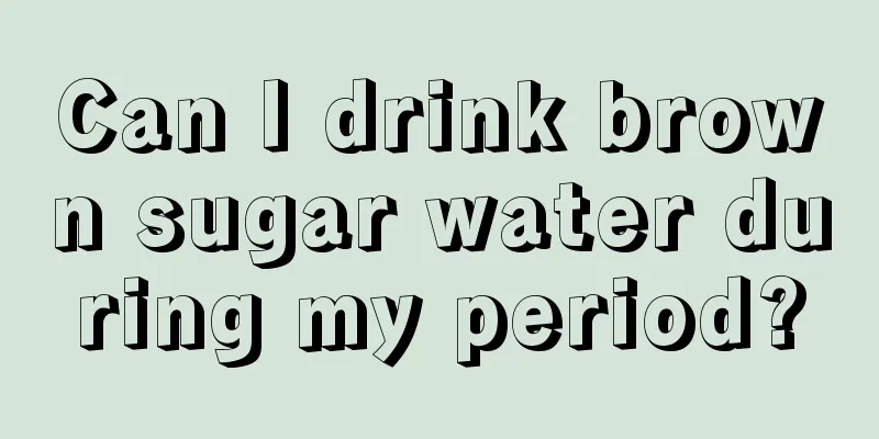 Can I drink brown sugar water during my period?