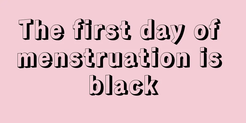 The first day of menstruation is black