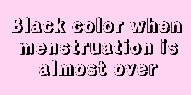 Black color when menstruation is almost over