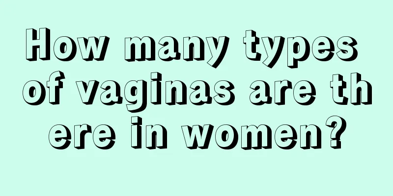 How many types of vaginas are there in women?