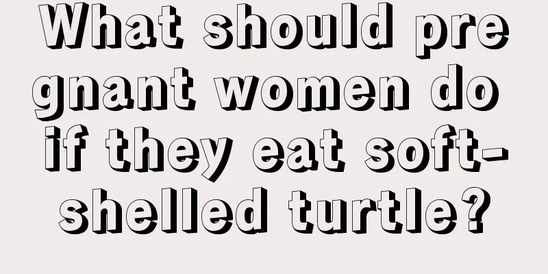 What should pregnant women do if they eat soft-shelled turtle?