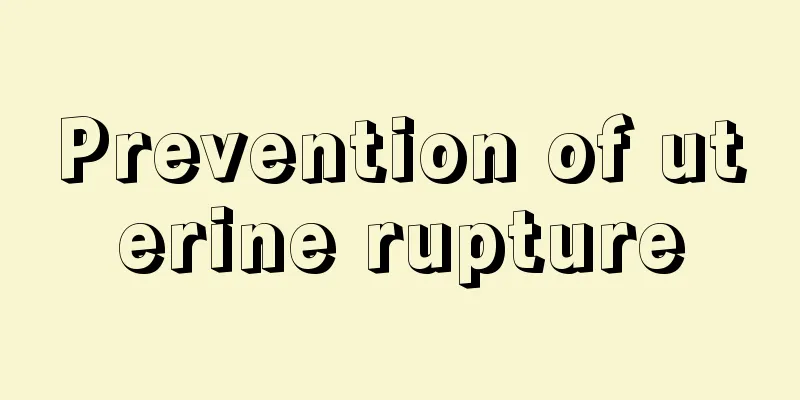 Prevention of uterine rupture