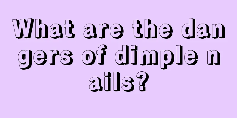 What are the dangers of dimple nails?