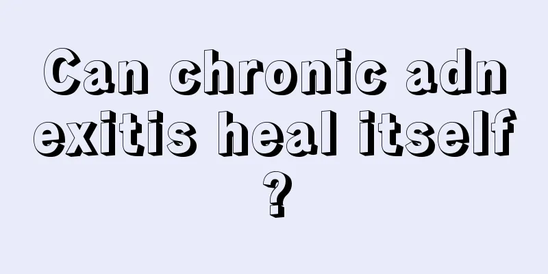 Can chronic adnexitis heal itself?