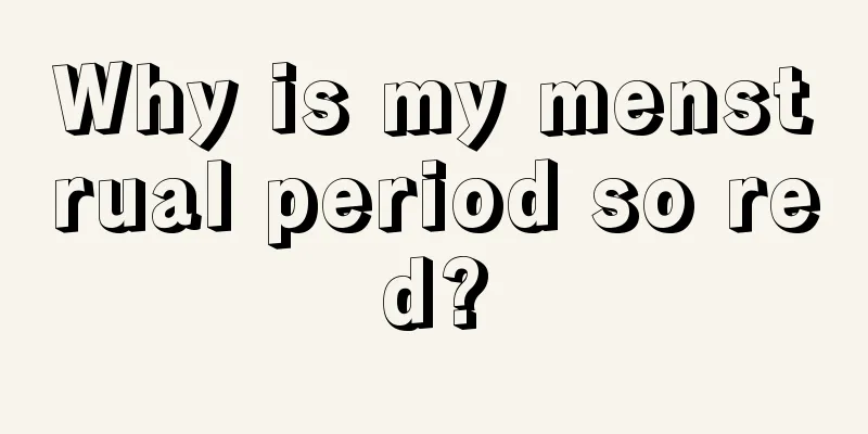 Why is my menstrual period so red?