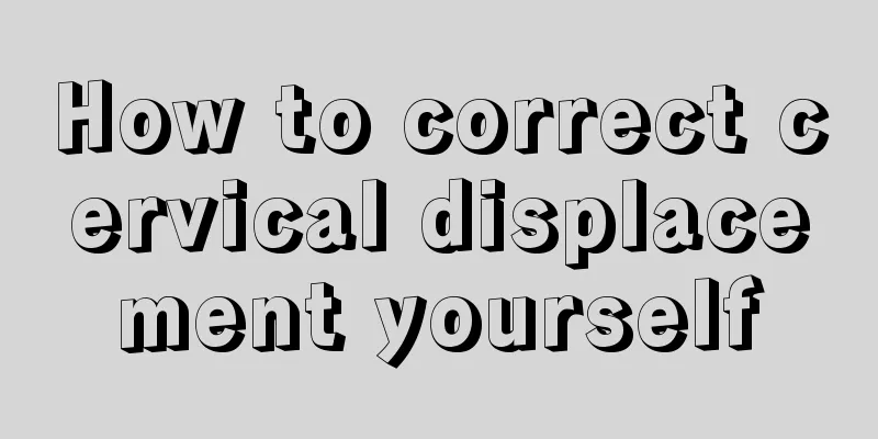 How to correct cervical displacement yourself