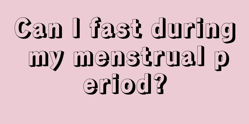 Can I fast during my menstrual period?