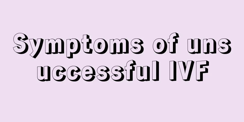 Symptoms of unsuccessful IVF