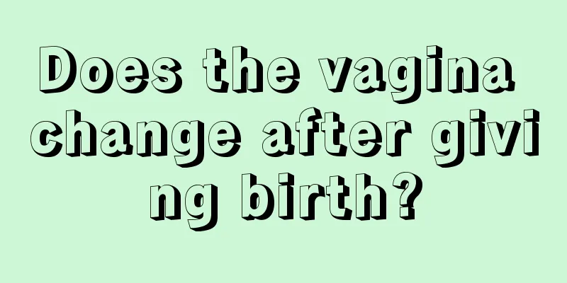 Does the vagina change after giving birth?