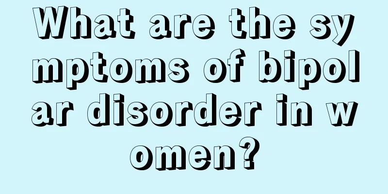 What are the symptoms of bipolar disorder in women?