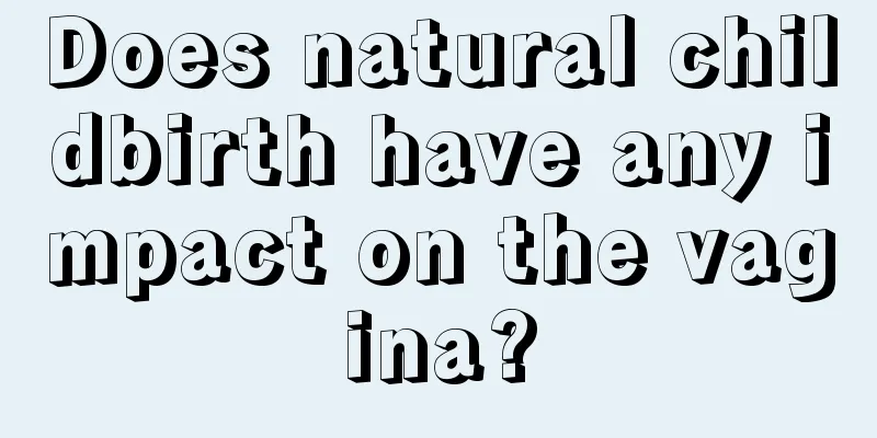 Does natural childbirth have any impact on the vagina?