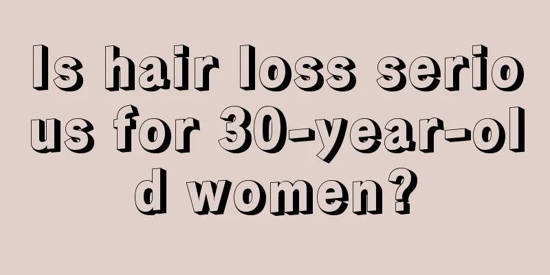 Is hair loss serious for 30-year-old women?