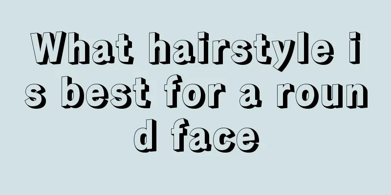 What hairstyle is best for a round face