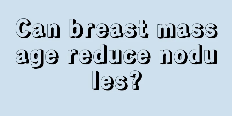 Can breast massage reduce nodules?