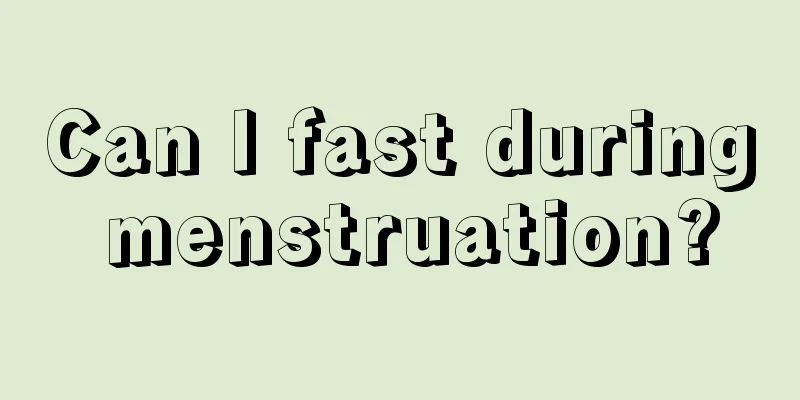 Can I fast during menstruation?