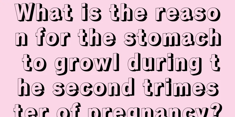 What is the reason for the stomach to growl during the second trimester of pregnancy?