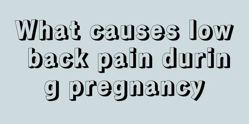 What causes low back pain during pregnancy