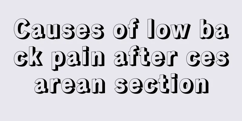 Causes of low back pain after cesarean section