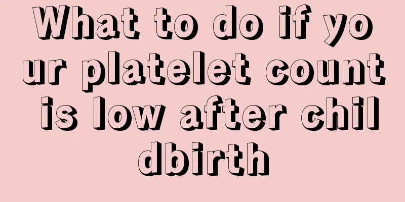 What to do if your platelet count is low after childbirth