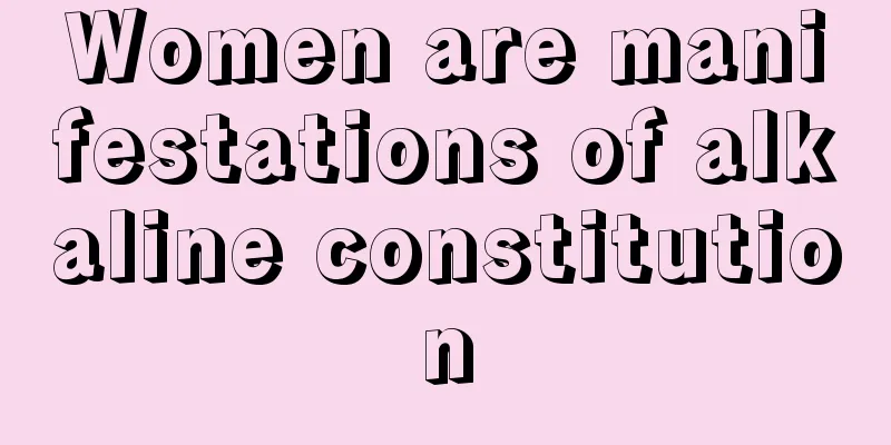 Women are manifestations of alkaline constitution