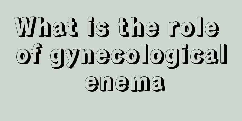 What is the role of gynecological enema