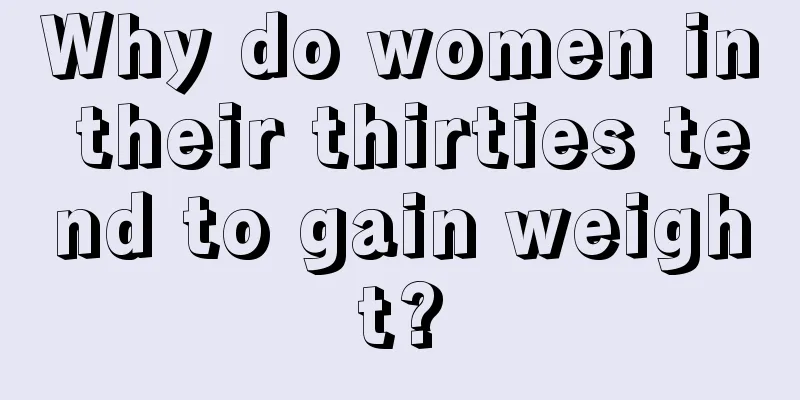 Why do women in their thirties tend to gain weight?