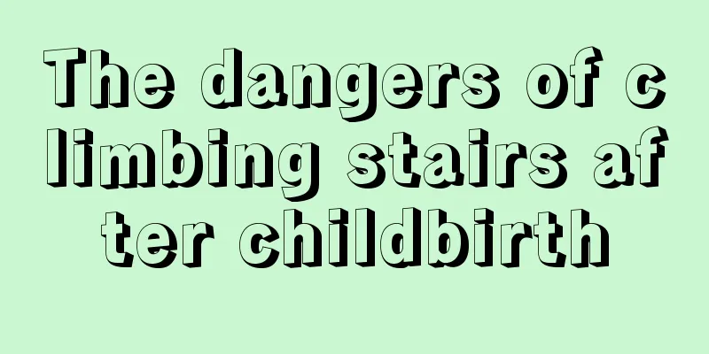 The dangers of climbing stairs after childbirth