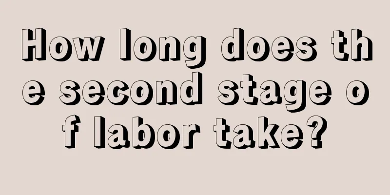 How long does the second stage of labor take?