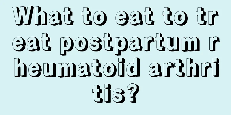 What to eat to treat postpartum rheumatoid arthritis?