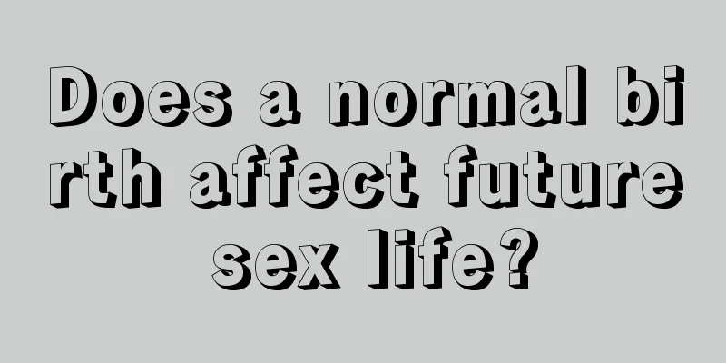 Does a normal birth affect future sex life?