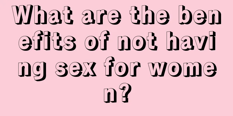 What are the benefits of not having sex for women?