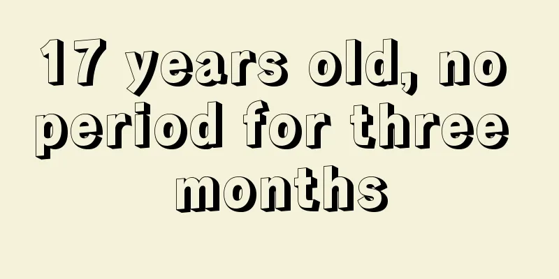 17 years old, no period for three months