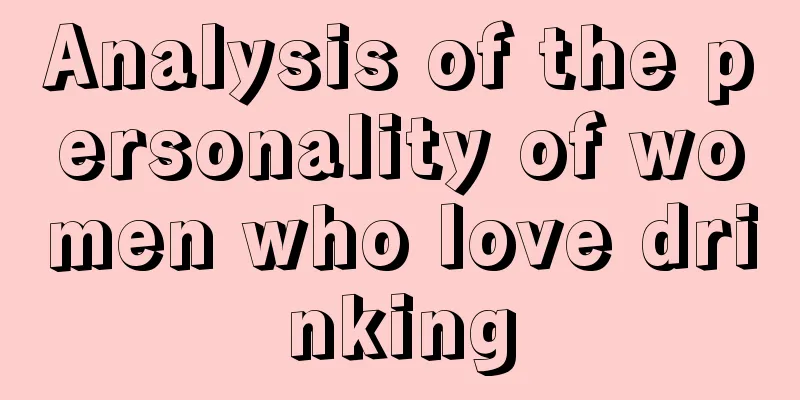 Analysis of the personality of women who love drinking