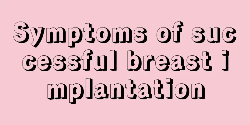 Symptoms of successful breast implantation