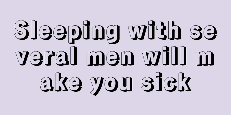 Sleeping with several men will make you sick