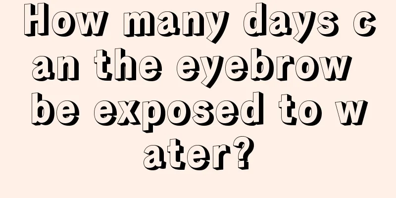 How many days can the eyebrow be exposed to water?