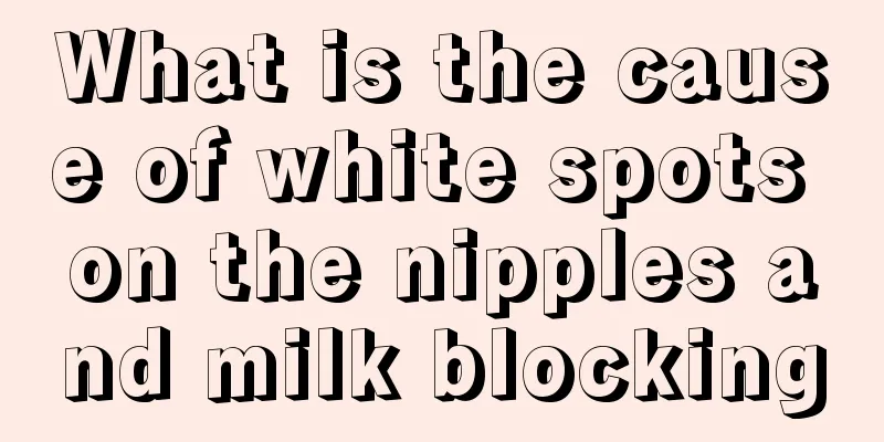 What is the cause of white spots on the nipples and milk blocking