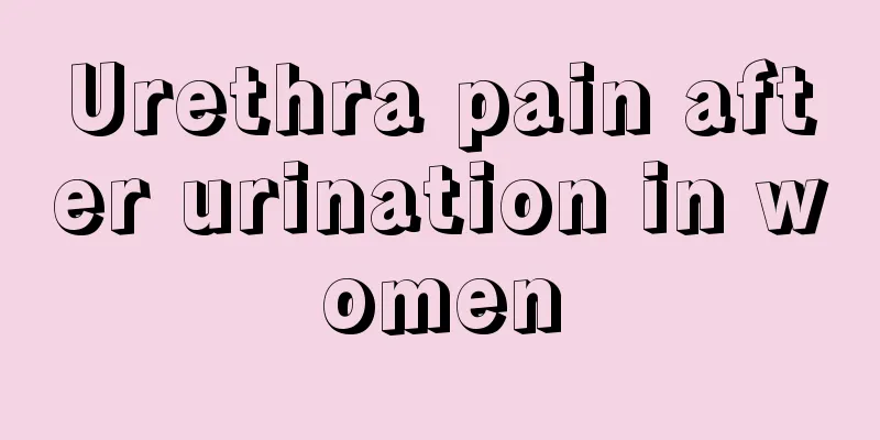 Urethra pain after urination in women