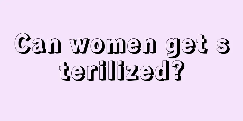 Can women get sterilized?