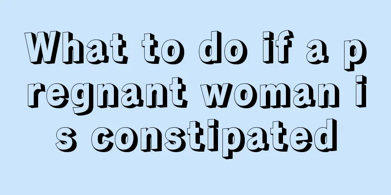 What to do if a pregnant woman is constipated