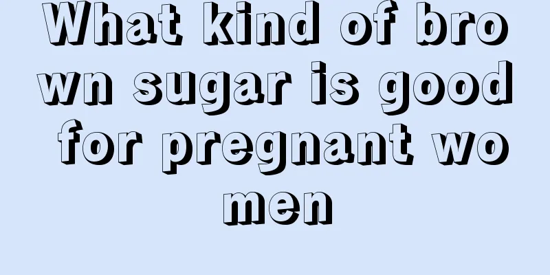 What kind of brown sugar is good for pregnant women