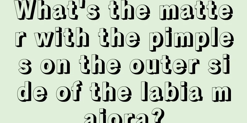 What's the matter with the pimples on the outer side of the labia majora?