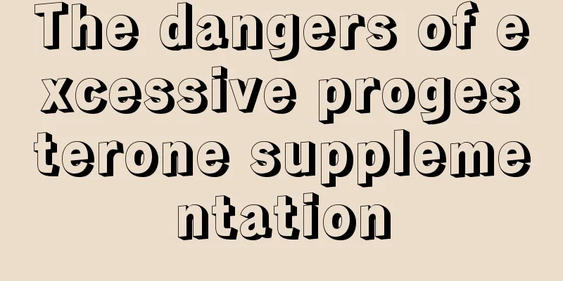 The dangers of excessive progesterone supplementation